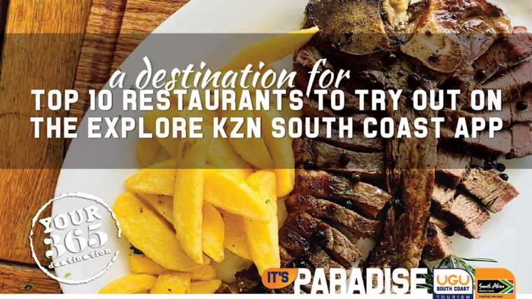 Top 10 restaurants to try out on the Explore KZN South Coast App